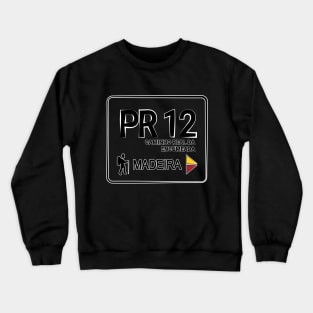 Madeira Island PR12 CAMINHO REAL DA ENCUMEADA logo Crewneck Sweatshirt